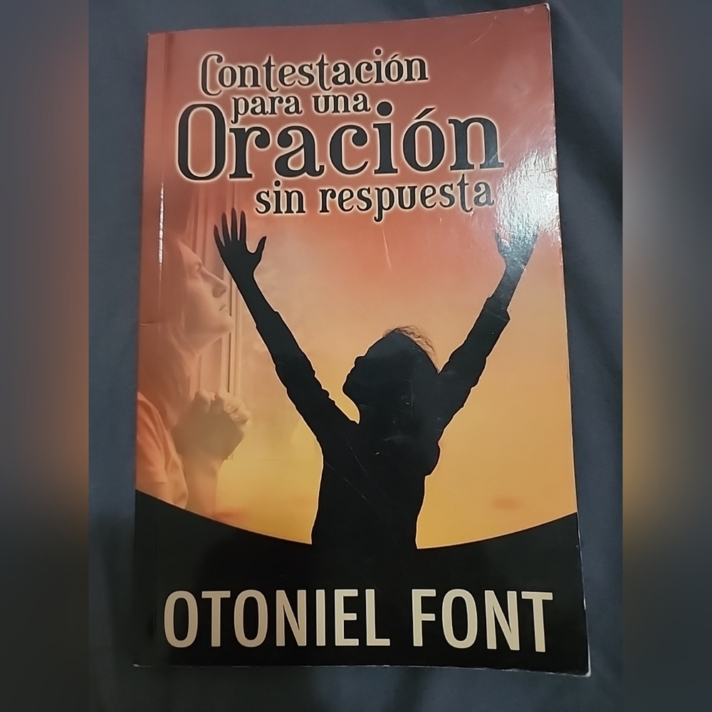 Contestacion Para Una Oracion Sin Respuesta by Otoniel Font (good condition)